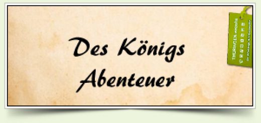 Des Königs Abenteuer